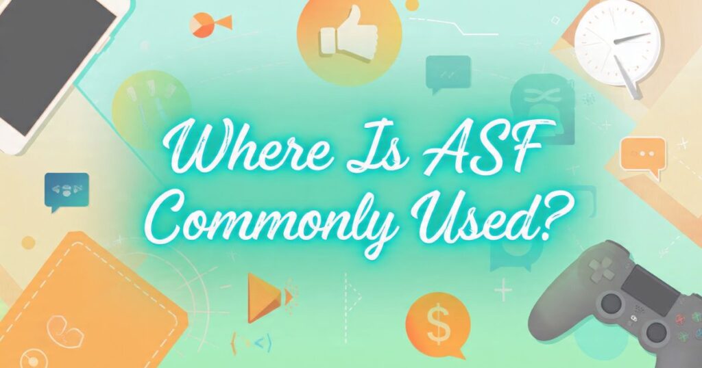 Where Is ASF Commonly Used