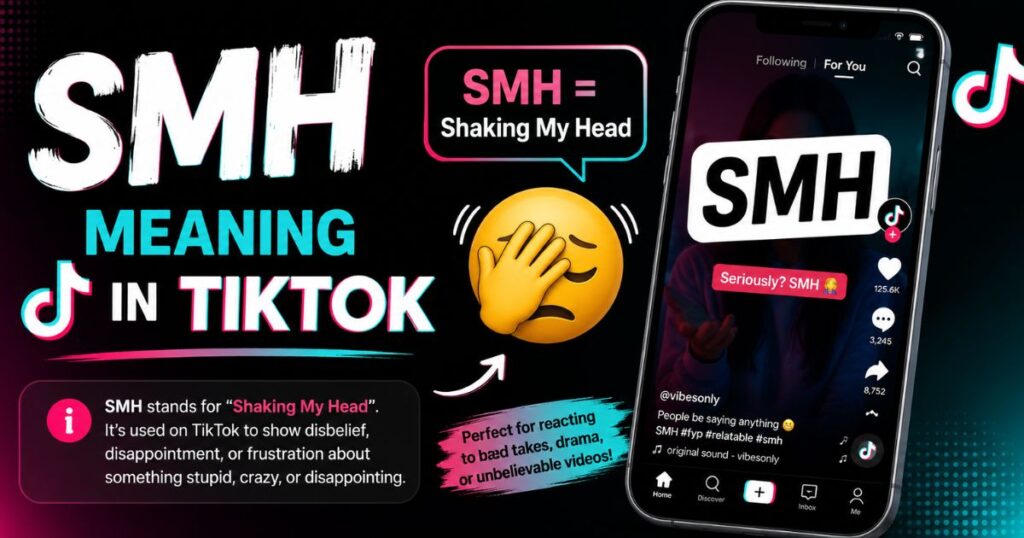 SMH Meaning in TikTok