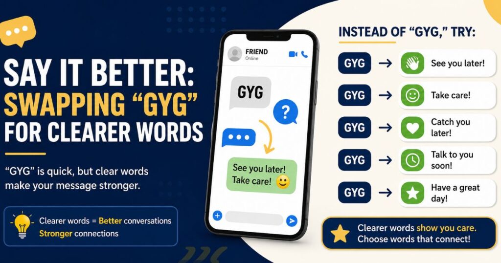 Say It Better Swapping GYG for Clearer Words
