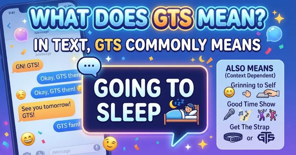 What Does GTS Mean in Text_