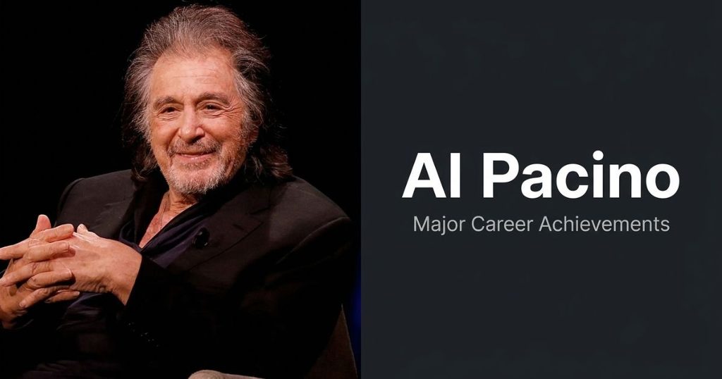 Al Pacino’s Major Career Achievements