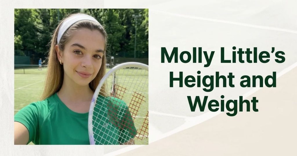 Molly Little’s Height and Weight