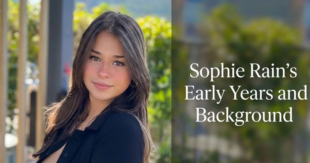 Sophie Rain’s Early Years and Background