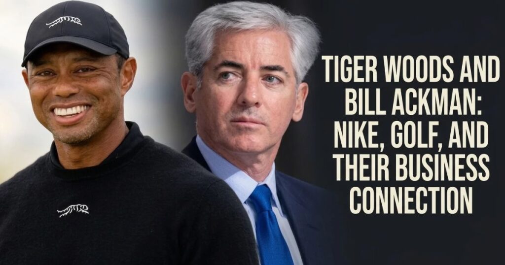 Tiger Woods and Bill Ackman