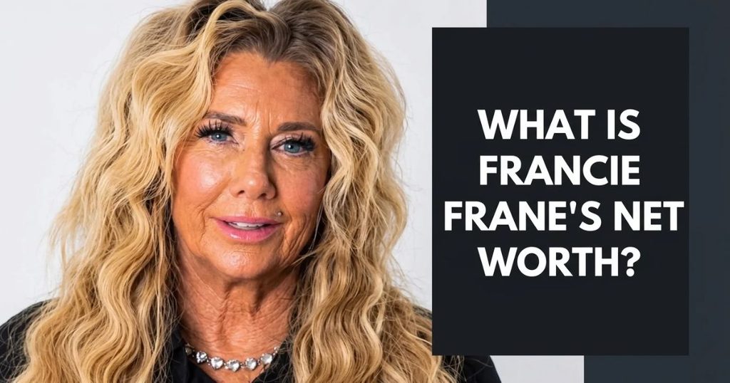 What Is Francie Frane’s Net Worth_