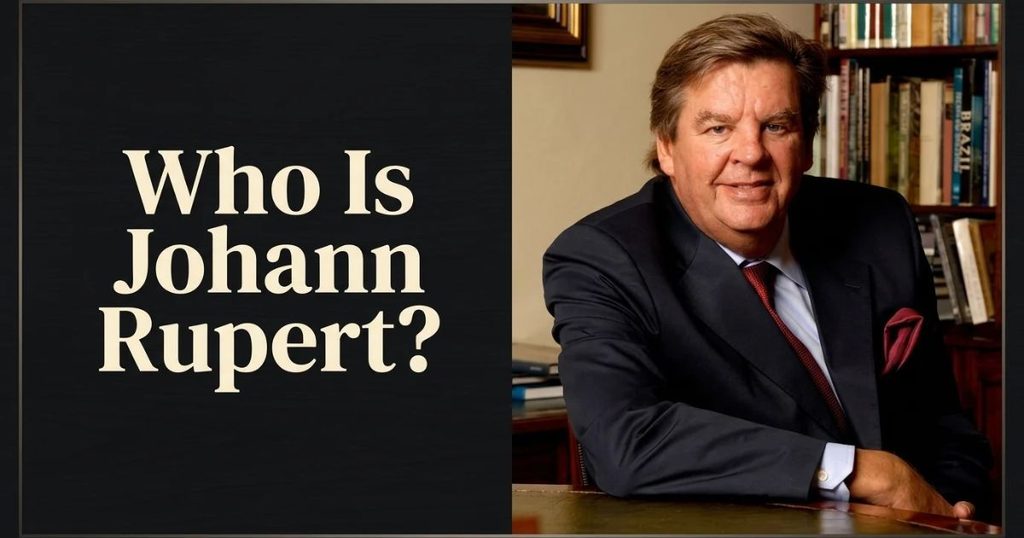 Who Is Johann Rupert_