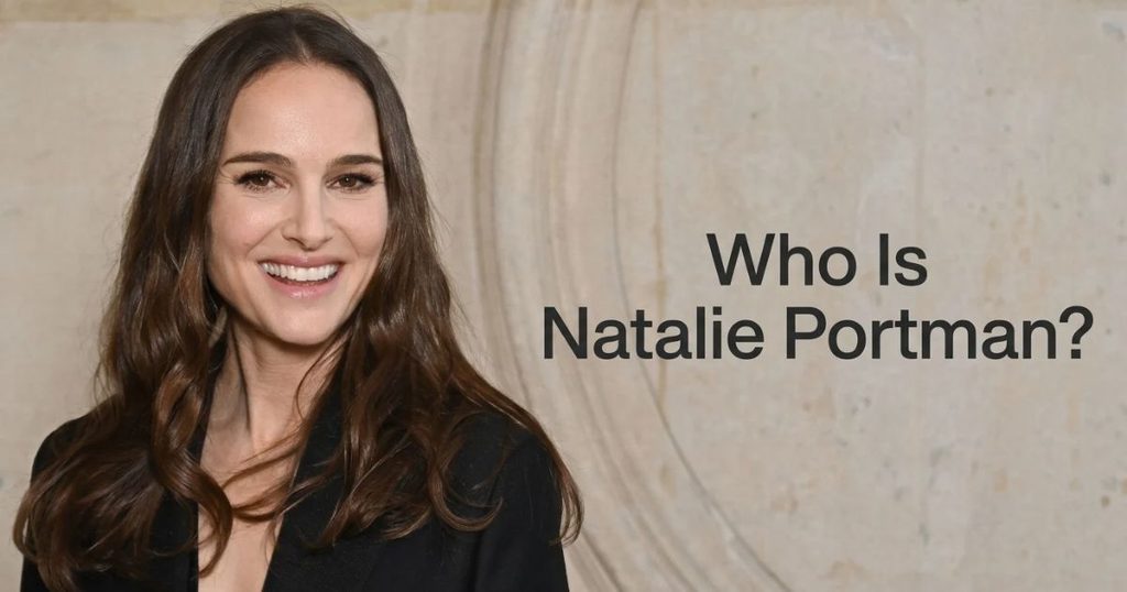 Who Is Natalie Portman_ A Look at Her Career