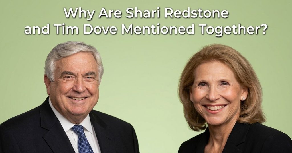 Why Are Shari Redstone and Tim Dove Mentioned Together_